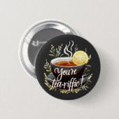 Du bist Tea-riffic! Funny Tea Lover Graphic Button (Vorne & Hinten)