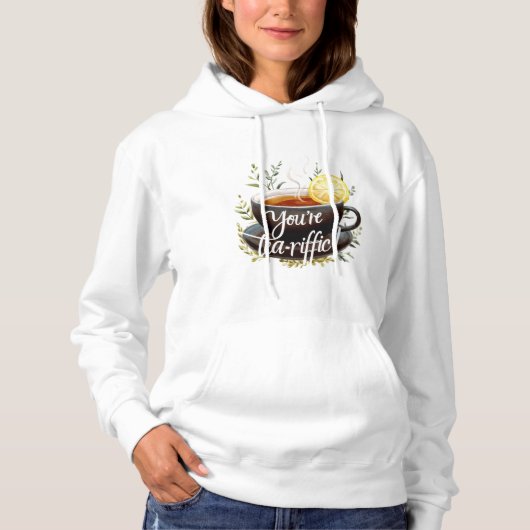 Du bist Tea-riffic! Funny Tea Lover Graphic Hoodie (Vorderseite)