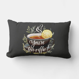 Du bist Tea-riffic! Funny Tea Lover Graphic Lendenkissen