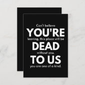 Du bist tot, Coworker geht weg, lustig Mitteilungskarte (Vorne/Hinten)