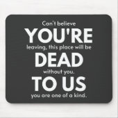 Du bist tot, Coworker geht weg, lustig Mousepad (Vorne)