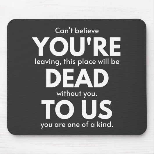 Du bist tot, Coworker geht weg, lustig Mousepad (Vorne)