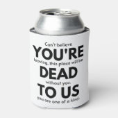 Du bist tot für uns, Coworker Verlasse Geschenk, M Dosenkühler (Kanne Vorderseite)