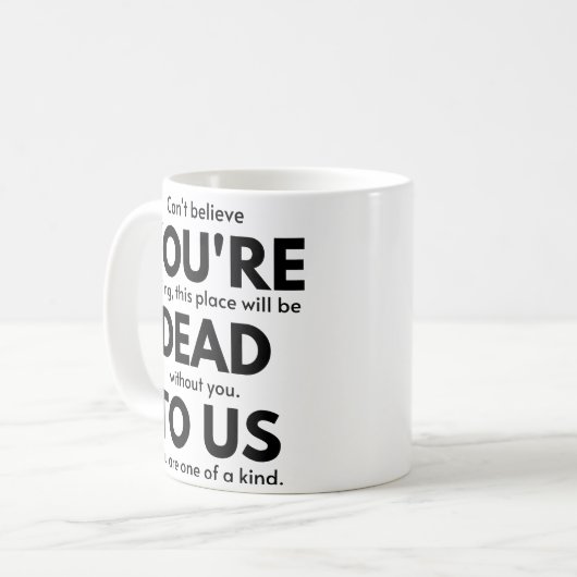 Du bist tot für uns, Coworker Verlasse Geschenk, M Kaffeetasse (Vorderseite Links)