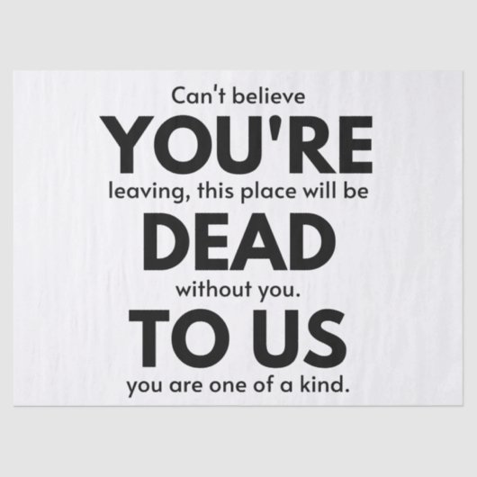 Du bist tot für uns, Coworker Verlasse Geschenk, M Seidenpapier (Vorderseite)