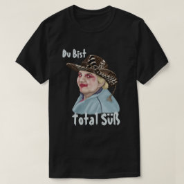 Du bist Total Süß T-Shirt