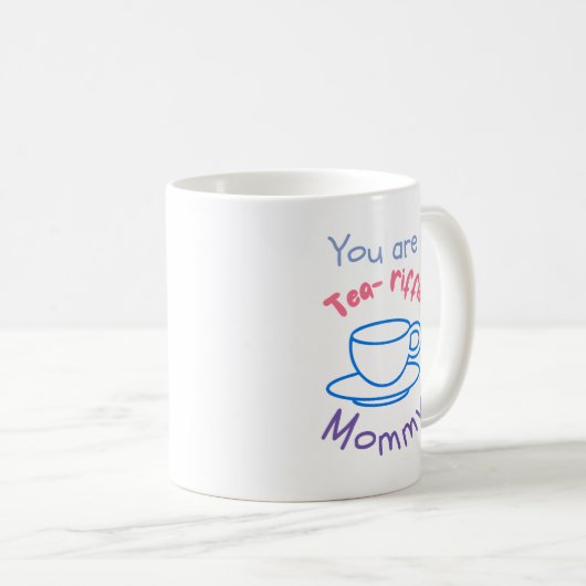 Du bist tränenreiche Mutter. Kaffeetasse (VorderseiteRechts)