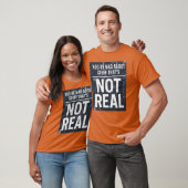 Du bist traurig über Dinge, die nicht echt sind T-Shirt (Unisex)