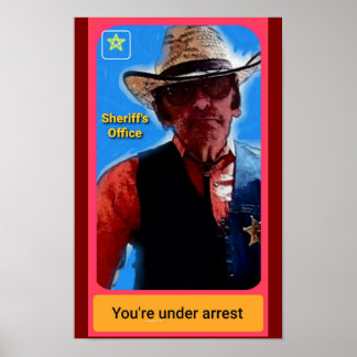 Du bist verhaftet Sheriff Poster