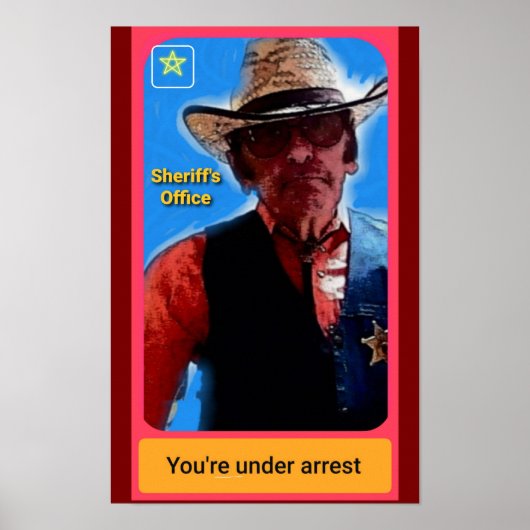Du bist verhaftet Sheriff Poster (Vorne)