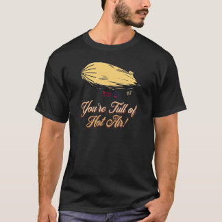 DU BIST VOLLER HEISSLUFT  BALLON LUFTSCHIFF T-Shirt