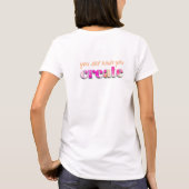 Du bist, was du erschaffst T-Shirt (Rückseite)