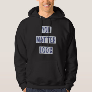 Du bist wichtig 100 Selbstwert Mental Gesundheit P Hoodie