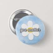 Du bist wichtig Blume Button (Vorne & Hinten)