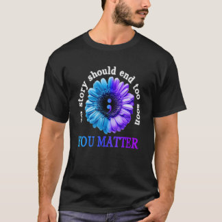 Du bist wichtig Keine Geschichte sollte zu früh en T-Shirt