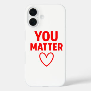 Du bist wichtig" Positives rotes Herz iPhone 16 Hülle