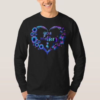 Du bist wichtig Semikolon Herz Sonnenblume Selbstm T-Shirt