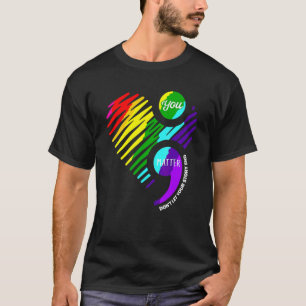Du bist wichtig Semikolon Mental Awareness Monat 1 T-Shirt