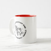 Du bist wichtig stark | Inspiration Zweifarbige Tasse (Vorderseite Links)