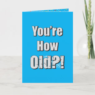 Du bist wie alt?! Funny Personlare Birthday Card Karte