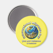 Du bist willkommen. Internationaler Tag der Migran Magnet (Vorderseite/Rückseite)