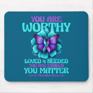 Du bist würdig Du bist geliebt Du wirst gebraucht Mousepad