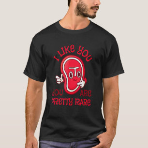 Du bist ziemlich selten, ich mag dich Rindfleisch T-Shirt