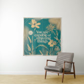 Du bist zu erstaunlichen Dingen fähig Wandteppich (Beispiel)