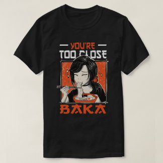 Du bist zu Nah Baka - Japanisches Mädchen Eating R T-Shirt