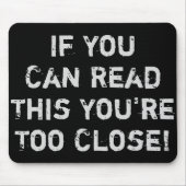 Du bist zu Nahes Zitat Mousepad (Vorne)