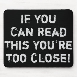 Du bist zu Nahes Zitat Mousepad