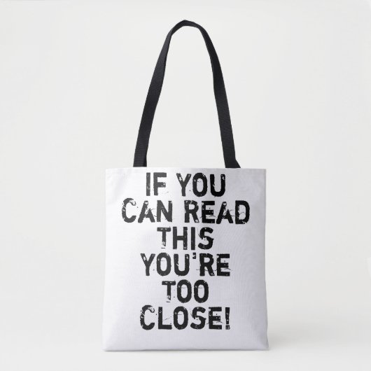 Du bist zu Nahes Zitat Tasche (Vorderseite)