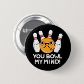 Du bowl My Mind Funny Bowling Pun Dark BG Button (Vorne & Hinten)