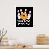 Du bowl My Mind Funny Bowling Pun Dark BG Poster (Küche)