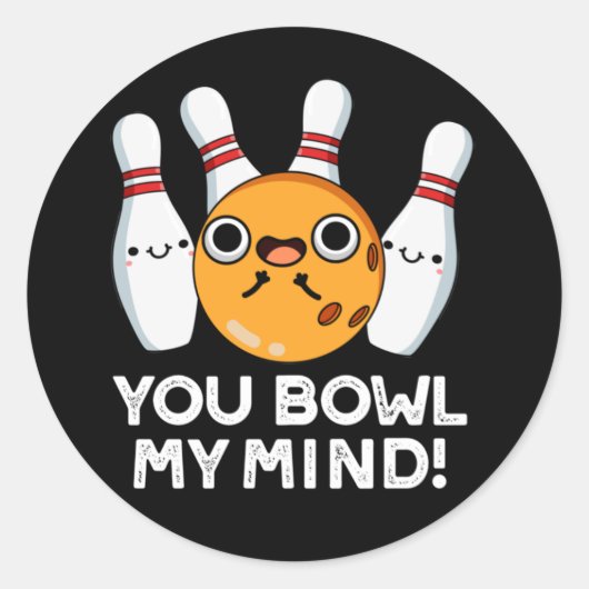 Du bowl My Mind Funny Bowling Pun Dark BG Runder Aufkleber (Vorderseite)
