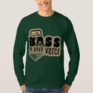 Du brauchst etwas BASIS IN DEINER STIMME T-Shirt