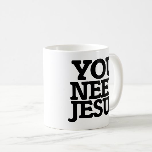 Du brauchst Jesus Kaffeetasse (VorderseiteRechts)