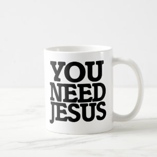 Du brauchst Jesus Kaffeetasse