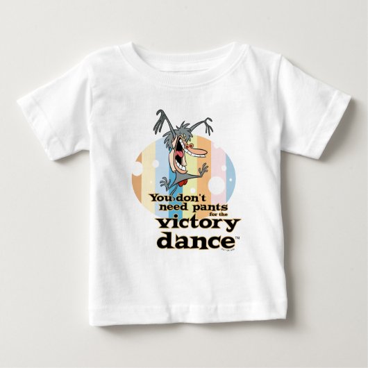 Du brauchst keine Pants für den Siegeszug™ Baby T-shirt (Vorderseite)