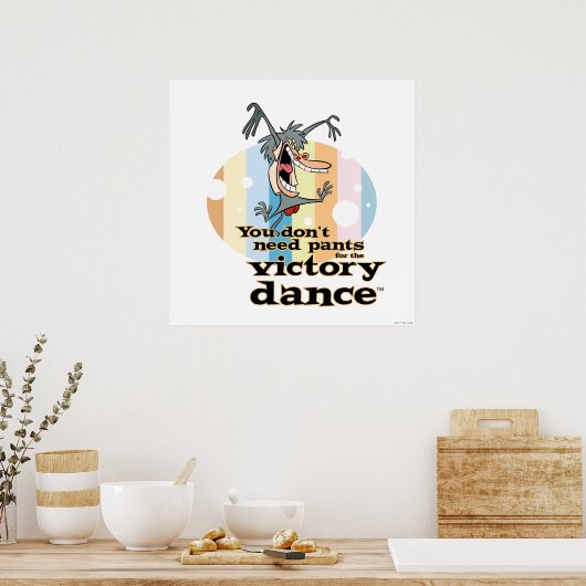 Du brauchst keine Pants für den Siegeszug™ Poster (Küche)