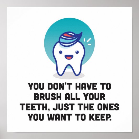 Du brauchst nicht alle Zähne zu brennen Poster (Vorne)