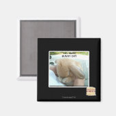 Du bringst einen sonnigen Schrei Magnet (Vorderseite/Rückseite)