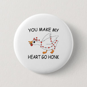 Du bringst mein Herz dazu Honk Valentinstag Süße G Button