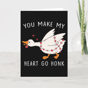 Du bringst mein Herz dazu, Honk zu sagen, Valentin Karte
