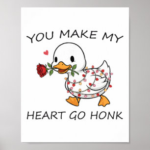 Du bringst mein Herz zum Honk, süße Gänseliebhaber Poster