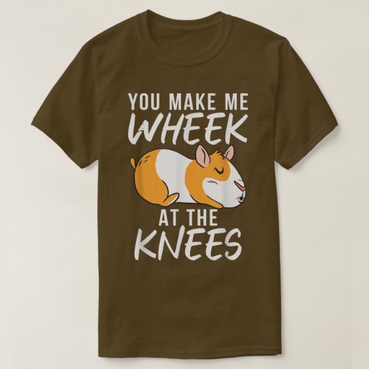 Du bringst mich an den Knien Niedliche Guinea Pig T-Shirt (Design vorne)