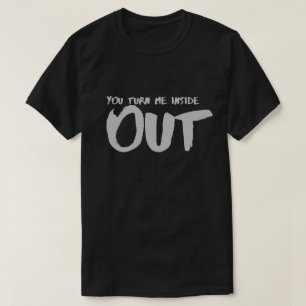 Du bringst mich von innen nach außen Sprüche Zitat T-Shirt
