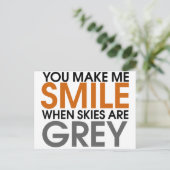 Du bringst mich zum Lächeln, wenn der Himmel grau Postkarte (Stehend Vorderseite)