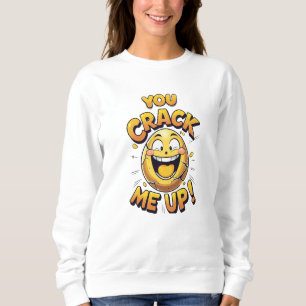 Du bringst mich zum Lachen! Lustiges Ei-Wortspiel Sweatshirt