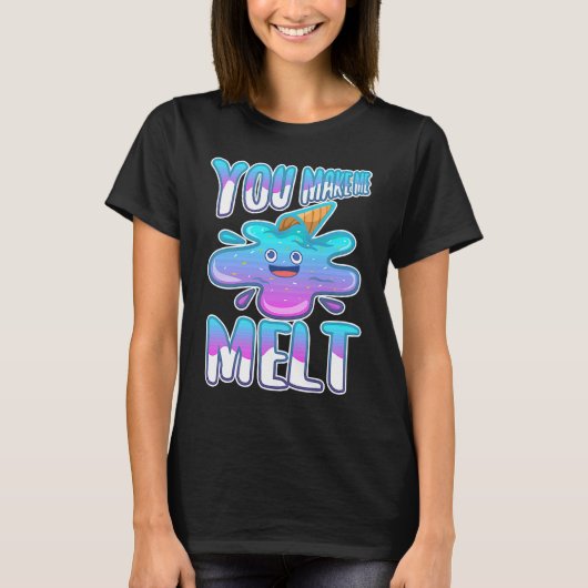 Du bringst mich zum Schmelzen 7 T-Shirt (Vorderseite)